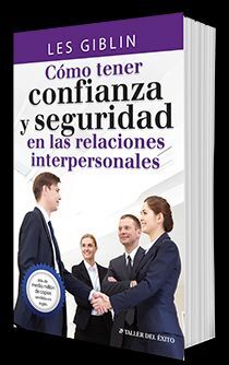 Portada del libro COMO TENER CONFIANZA Y SEGURIDAD EN LAS RELACIONES INTERPERSONALES - Compralo en Aristotelez.com