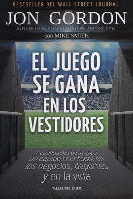 Portada del libro EL JUEGO SE GANA EN LOS VESTIDORES - Compralo en Aristotelez.com