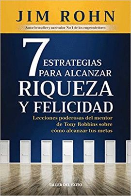 Portada del libro 7 ESTRATEGIAS PARA ALCANZAR RIQUEZA Y FELICIDAD: LECCIONES PODEROSAS - Compralo en Aristotelez.com