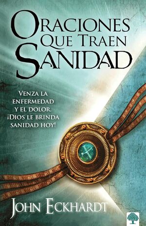 Compra Oraciones Que Traen Sanidad: Venza La Enfermedad Y El Dolor. ¡dios Le Brinda San Idad Hoy en click.gt