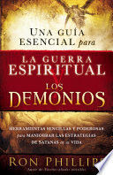 Compra Una Guia Esencial Para La Guerra Espiritual Y Los Demonios en click.gt