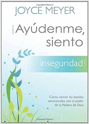 Portada del libro AYUDENME, SIENTO INSEGURIDAD - Compralo en Aristotelez.com