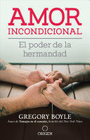 Portada del libro AMOR INCONDICIONAL: EL PODER DE LA HERMANDAD - Compralo en Aristotelez.com