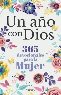 Compra Un Año Con Dios: 365 Devocionales Para La Mujer en click.gt