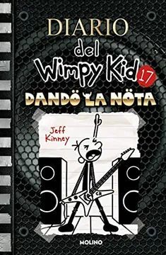 Portada del libro DIARIO DEL WIMPY KID 17: DANDO LA NOTA - Compralo en Aristotelez.com