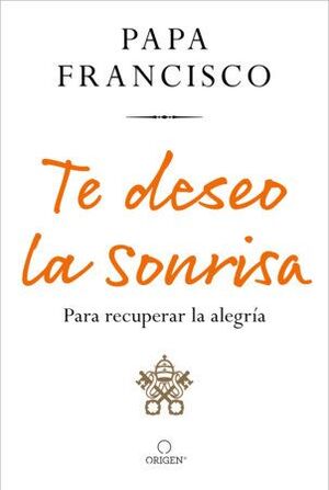 Portada del libro TE DESEO LA SONRISA - Compralo en Aristotelez.com