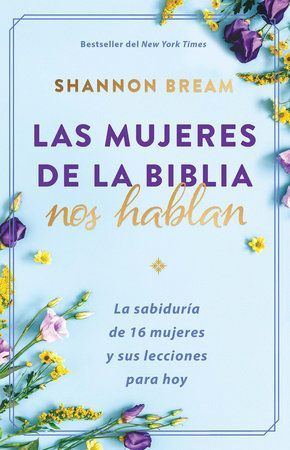 Compra Las Mujeres De La Biblia Nos Hablan: La Sabiduría De 16 Mujeres Y Sus Lecciones Para Hoy en click.gt