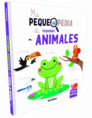 Mi Pequepedia De Pequeños Animales. Todo lo que buscas lo encuentras en Aristotelez.com.