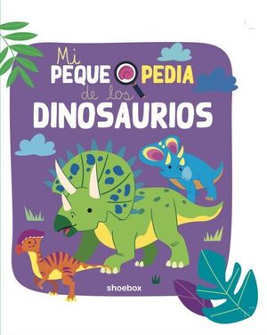 Compra Mi Pequepedia De Los Dinosaurios en click.gt