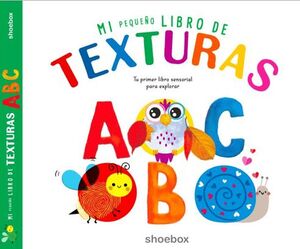 Mi Pequeño Libro De Texturas A B C. Tenemos los envíos más rápidos a todo el país. Compra en Aristotelez.com.
