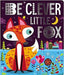 Portada del libro BE CLEVER LITTLE FOX - Compralo en Aristotelez.com