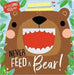 Never Feed A Bear!. La variedad más grande de libros está Aristotelez.com