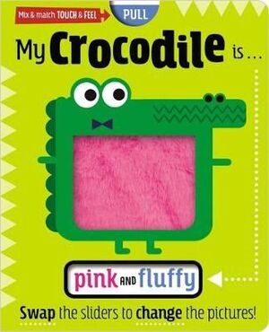 My Crocodile Is... Pink And Fluffy. Compra en Aristotelez.com. ¡Ya vamos en camino!