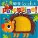 Never Touch A Porcupine. Aristotelez.com es tu primera opción en libros.