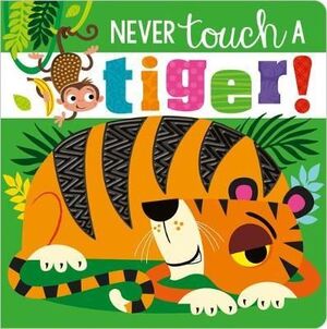 Compra Never Touch A Tiger en click.gt
