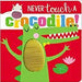 Never Touch A Crocodile. Compra en línea tus productos favoritos. Siempre hay ofertas en Aristotelez.com.