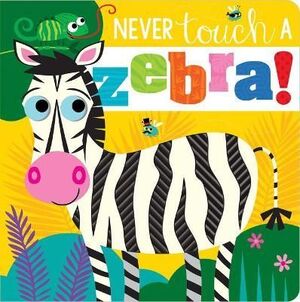 Portada del libro NEVER TOUCH A ZEBRA - Compralo en Aristotelez.com