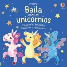 Portada del libro BAILA CON LOS UNICORNIOS (LIBRO CON SONIDOS) - Compralo en Aristotelez.com