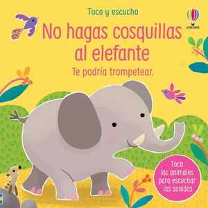 Portada del libro TOCO Y ESCUCHO: NO HAGAS COSQUILLAS AL ELEFANTE - Compralo en Aristotelez.com