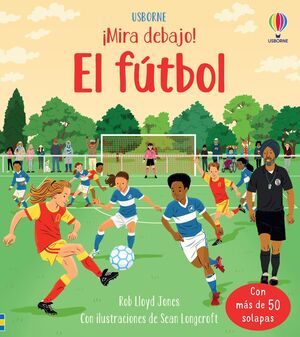 Portada del libro MIRA DEBAJO: EL FUTBOL - Compralo en Aristotelez.com