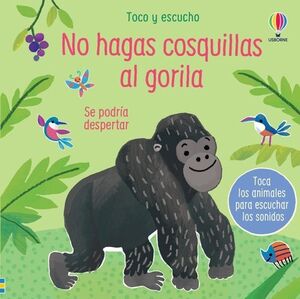 Portada del libro TOCO Y ESCUCHO: NO HAGAS COSQUILLAS AL GORILA - Compralo en Aristotelez.com