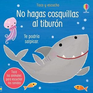 Portada del libro TOCO Y ESCUCHO: NO HAGAS COSQUILLAS AL TIBURON - Compralo en Aristotelez.com