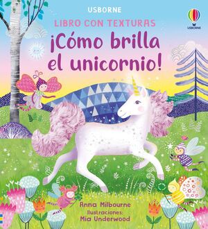 Compra ¡cómo Brilla El Unicornio! (libro Con Texturas) en click.gt