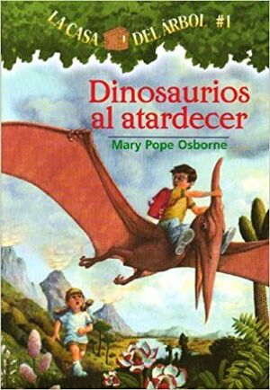 Portada del libro CASA DEL ARBOL 1: DINOSAURIOS AL ATARDECER  - Compralo en Aristotelez.com