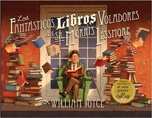 Portada del libro LOS FANTASTICOS LIBROS VOLADORES DEL SR. MORRIS - Compralo en Aristotelez.com