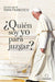 Portada del libro ¿QUIEN SOY YO PARA JUZGAR? - Compralo en Aristotelez.com