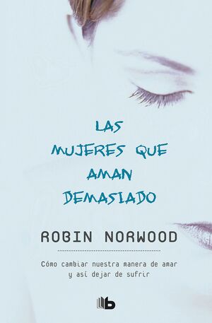 Portada del libro LAS MUJERES QUE AMAN DEMASIADO - Compralo en Aristotelez.com