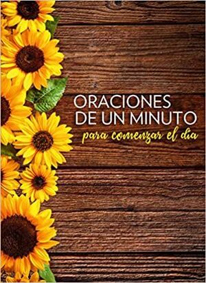 Portada del libro ORACIONES DE UN MINUTO PARA COMENZAR EL DIA - Compralo en Aristotelez.com