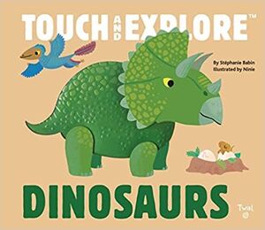 Portada del libro DINOSAURS: TOUCH AND EXPLORE - Compralo en Aristotelez.com