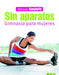 Portada del libro SIN APARATOS - GIMNASIA PARA MUJERES - Compralo en Aristotelez.com