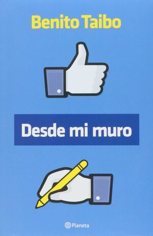 Compra Desde Mi Muro / Benito Taibo. en click.gt
