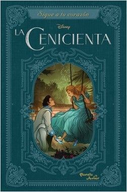 Portada del libro LA CENICIENTA. SIGUE A TU CORAZÓN - Compralo en Aristotelez.com