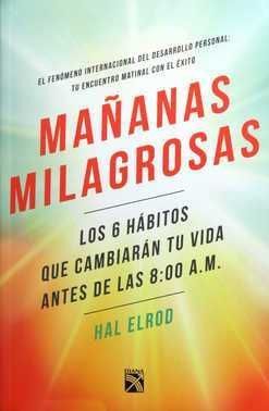 Mañanas Milagrosas. Aristotelez.com es tu primera opción en libros.