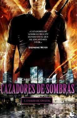 Portada del libro CAZADORES DE SOMBRAS 3. CIUDAD DE CRISTAL - Compralo en Aristotelez.com