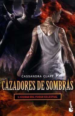 Portada del libro CAZADORES DE SOMBRAS 6. CIUDAD DEL FUEGO CELESTIAL - Compralo en Aristotelez.com