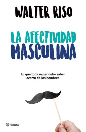 Portada del libro LA AFECTIVIDAD MASCULINA - Compralo en Aristotelez.com