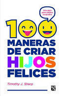 Compra 100 Maneras De Criar Hijos Felices en click.gt