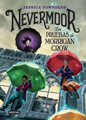 Portada del libro NEVERMOOR. LAS PRUEBAS DE MORRIGAN CROW - Compralo en Aristotelez.com