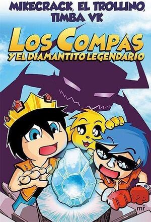 Portada del libro LOS COMPAS 1: Y EL DIAMANTITO LEGENDARIO - Compralo en Aristotelez.com