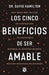 Portada del libro LOS CINCO BENEFICIOS DE SER AMABLE - Compralo en Aristotelez.com