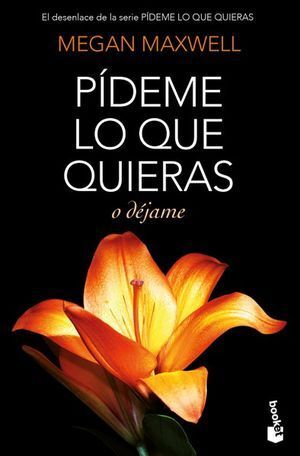Compra Pídeme Lo Que Quieras O Déjame en click.gt