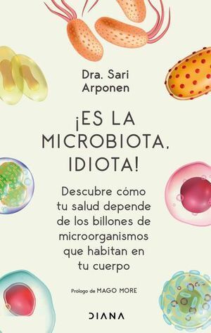 ¡es La Microbiota, Idiota!. Aprovecha y compra todo lo que necesitas en Aristotelez.com.