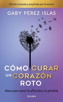 Portada del libro COMO CURAR UN CORAZON ROTO - Compralo en Aristotelez.com