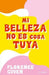 Portada del libro MI BELLEZA NO ES COSA TUYA - Compralo en Aristotelez.com