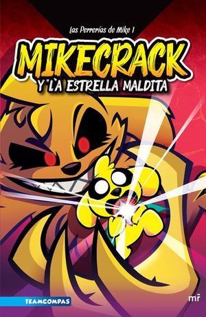 Portada del libro LAS PERRERIAS DE MIKE 1: MIKECRACK Y LA ESTRELLA MALDITA - Compralo en Aristotelez.com