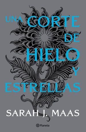 Portada del libro CORTE DE ROSAS Y ESPINAS 4: UNA CORTE DE HIELO Y ESTRELLAS - Compralo en Aristotelez.com